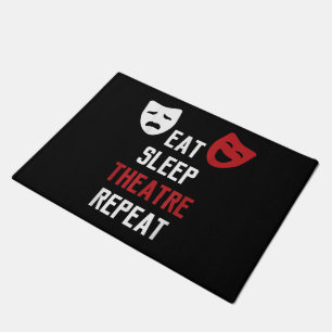 Eat Sleep Theater Wiederholung Musical Thetre Gesc Fußmatte