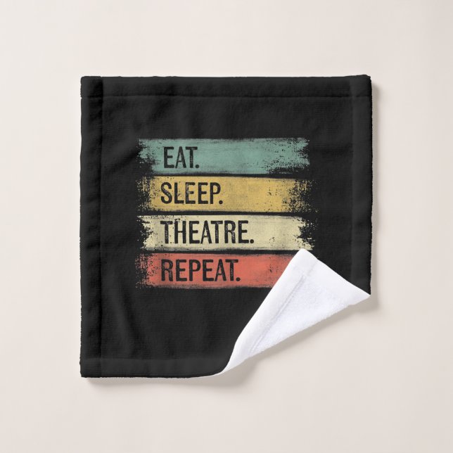 Eat Sleep Theater Wiederholung Theater Tech Gesche Waschlappen (Waschlappen)