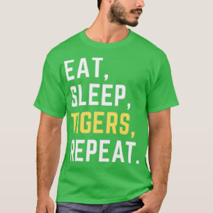 Eat sleep tigers repeat  T-Shirt