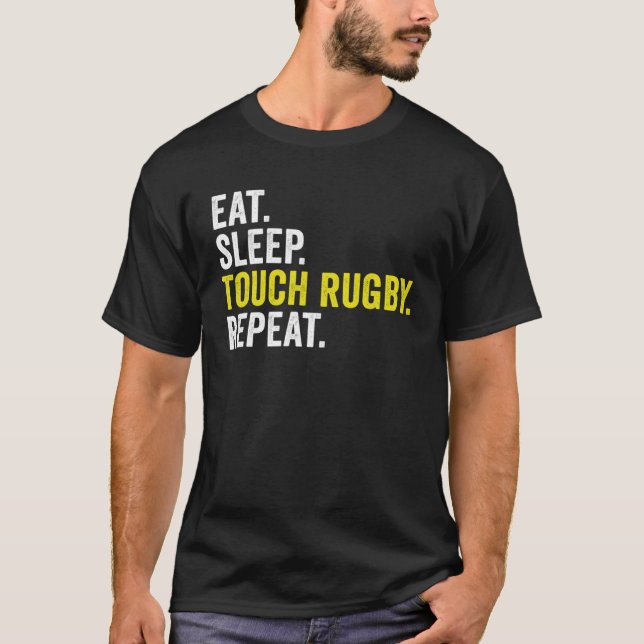 Eat Sleep Touch Rugby Repeat Rugby Player T-Shirt (Vorderseite)