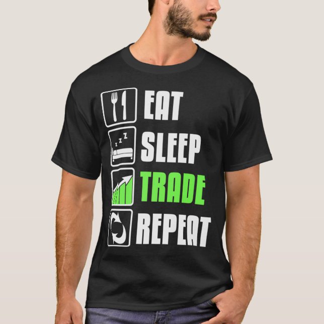 Eat Sleep Trade Repeat Funny Stock Trading T-Shirt (Vorderseite)