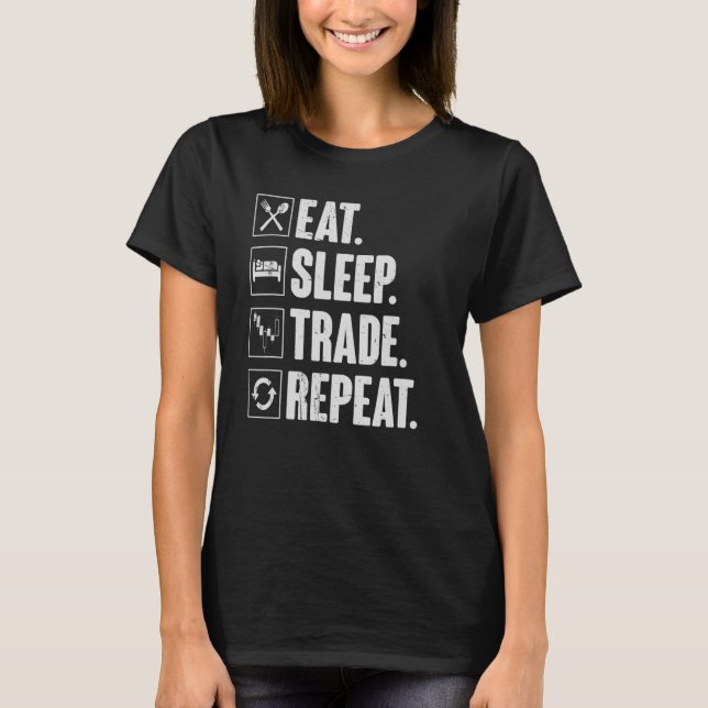 Eat Sleep Trade Wiederholung Funny Retro Trading T T-Shirt (Vorderseite)