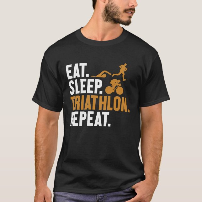 Eat Sleep Triathlon Repeat Triathlete Bike Profi T T-Shirt (Vorderseite)