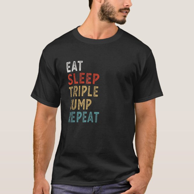 Eat Sleep Triple Jump Wiederholung Funny Player Ge T-Shirt (Vorderseite)