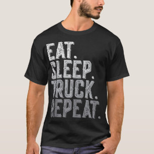 Eat Sleep Truck Wiederholung Funny Trucker Fahrer T-Shirt