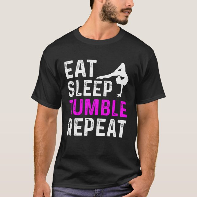 Eat Sleep Tumble Repeat Gymnastics Gymnast T-Shirt (Vorderseite)