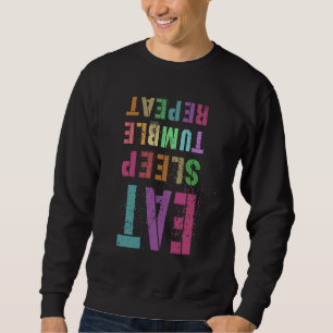Eat Sleep Tumble Wiederholung Cheerleader Team Che Sweatshirt