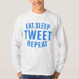 Eat Sleep Tweet Wiederholung T-Shirt