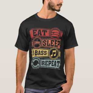 Eat Sleep U-bass Wiederholung T-Shirt