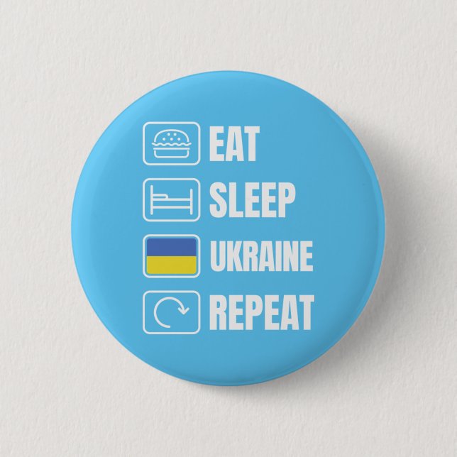 Eat Sleep Ukraine Wiederholung Button (Vorderseite)