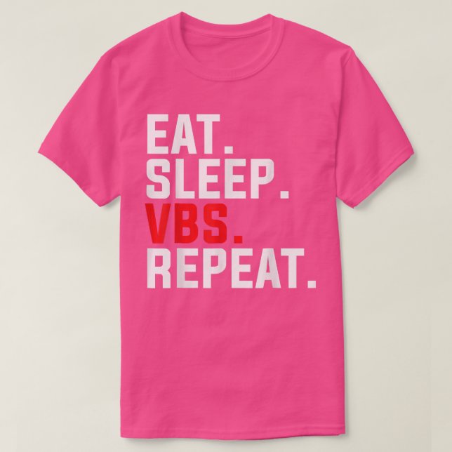 Eat Sleep VBS Repeat Christian VBS Teachers Camp C T-Shirt (Design vorne)