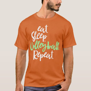 Eat Sleep Volleyball Wiederholen lustige Volleybal T-Shirt