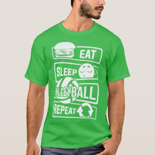 Eat Sleep Volleyball Wiederholung Ball Sport Team T-Shirt