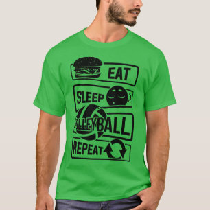 Eat Sleep Volleyball Wiederholung Ball Sport Team  T-Shirt
