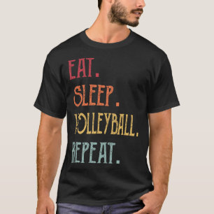 Eat Sleep Volleyball Wiederholung T-Shirt
