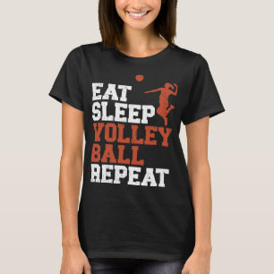 Eat Sleep Volleyball Wiederholung Volleyball Girl T-Shirt