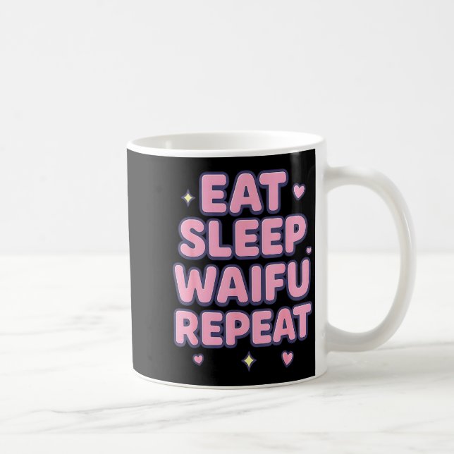 Eat Sleep Waifu Repeat Cute Anime Girl Fan Otaku M Kaffeetasse (Rechts)