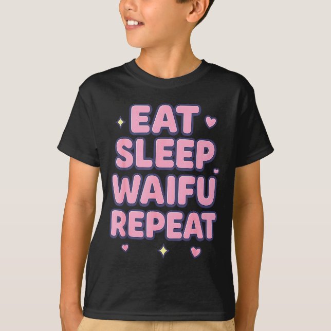 Eat Sleep Waifu Repeat Cute Anime Girl Fan Otaku M T-Shirt (Vorderseite)
