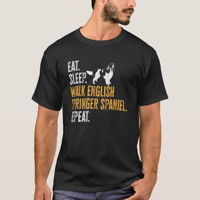 Eat Sleep Walk English Springer Spaniel Wiederholu T-Shirt (Vorderseite)