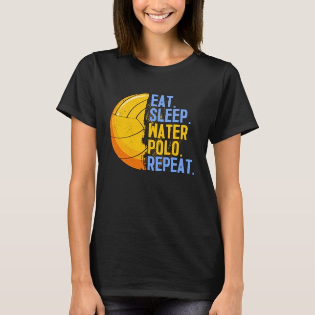 Eat Sleep Water Polo Repeat Swimming Sport  Humor (Vorderseite)