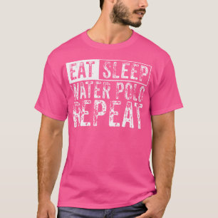Eat Sleep Water Polo Wiederholen Funny Water Polo