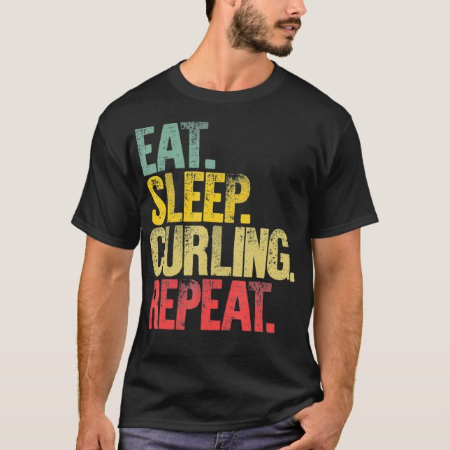 Eat Sleep Wiederholung Geschenk essen Schlaf Curli T-Shirt (Vorderseite)