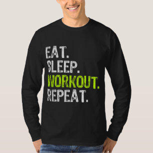 Eat Sleep Workout Wiederholung Funny Work Out Gym T-Shirt