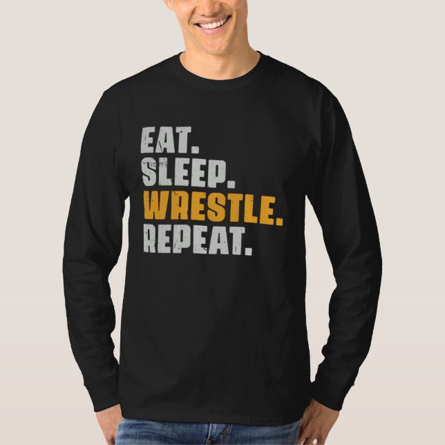 Eat Sleep Wrestle Repeat   Wrestler Wrestling Vint T-Shirt (Vorderseite)
