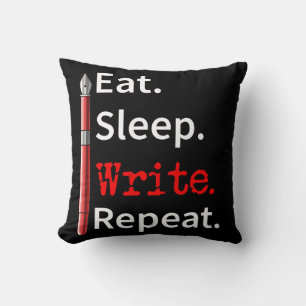 Eat Sleep Write Repeat Schriftsteller Kissen