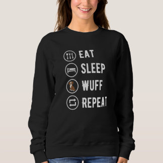 Eat Sleep Wuff Repeat, Dog Lover, Funny Dog Barkin Sweatshirt