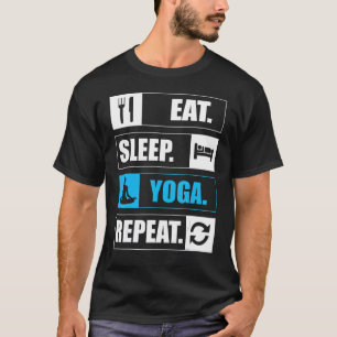 Eat Sleep Yoga Wiederholen Cooler Lehrer Spiritue T-Shirt