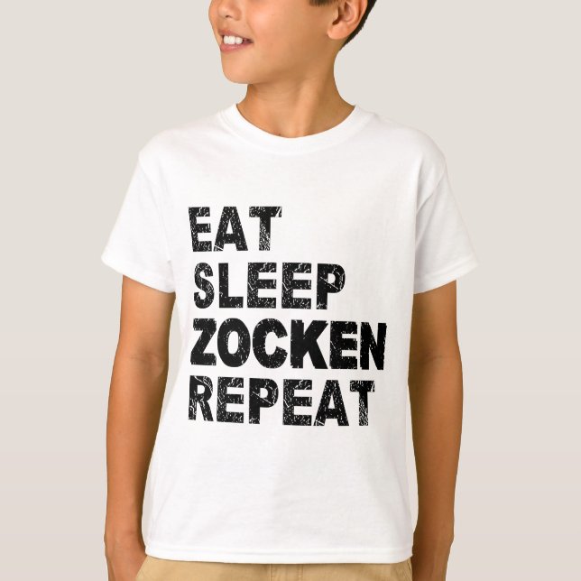Eat Sleep Zocken Wiederholung T-Shirt (Vorderseite)