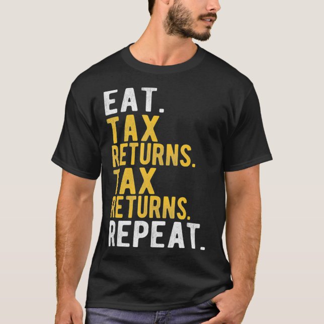 Eat Tax Returns Tax Returns Repeat TShirt  Account (Vorderseite)