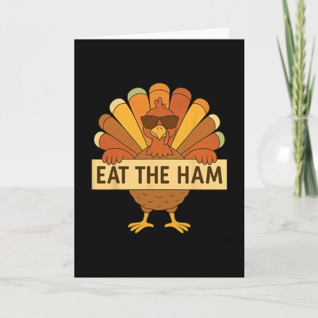Eat The Ham Save A Turkey Funny Thanksgiving Turke Karte (Vorderseite)