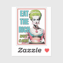 Eat The Rich, Not Cake Aufkleber