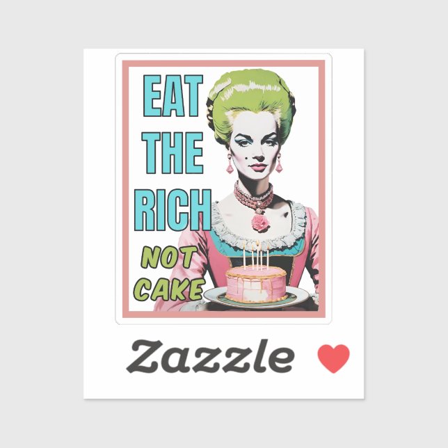 Eat The Rich, Not Cake Aufkleber (Blatt)