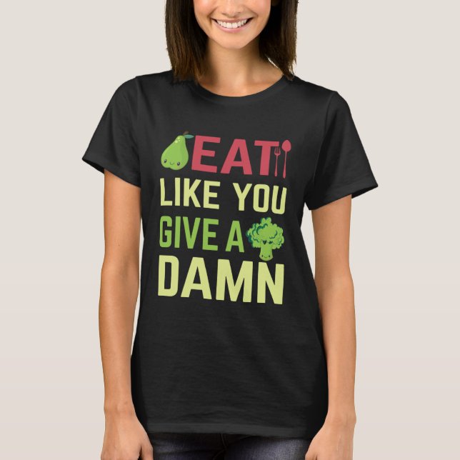 Eat what matters to you T-Shirt (Vorderseite)