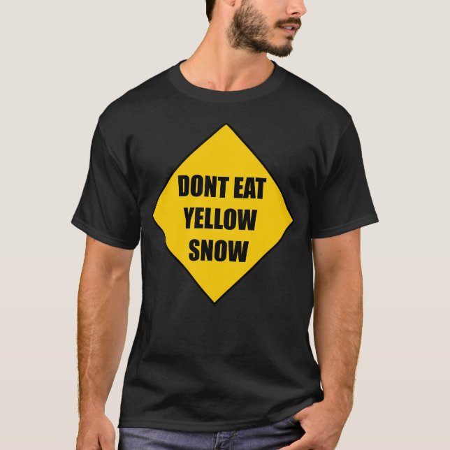 Eat Yellow Snow T-Shirt (Vorderseite)