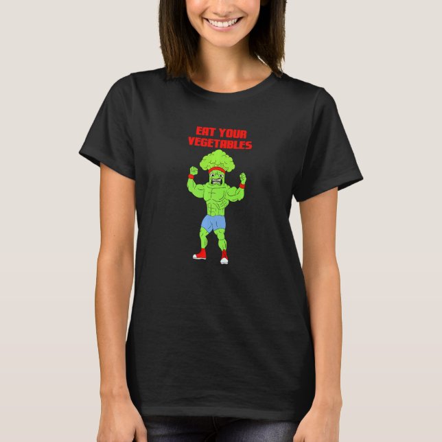 Eat Your Vegetables Broccoli Weightlifting Gym Str T-Shirt (Vorderseite)
