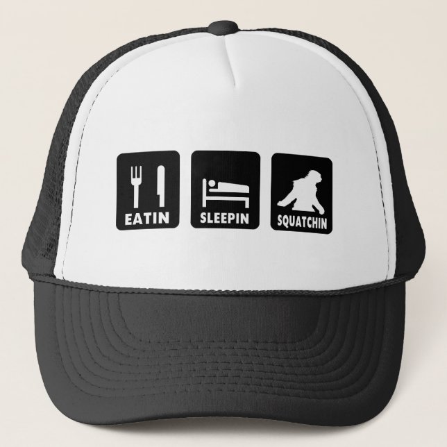 Eatin Sleepin Squatchin Truckerkappe (Vorderseite)