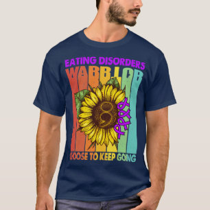 Eating disorders Warrior Choose To Keep Going Supp T-Shirt