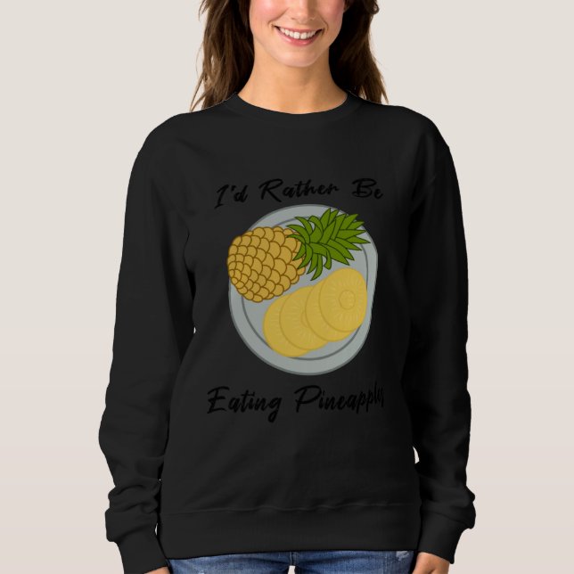 eating Fruits Pineapples Tropical Summer Fruits Sweatshirt (Vorderseite)