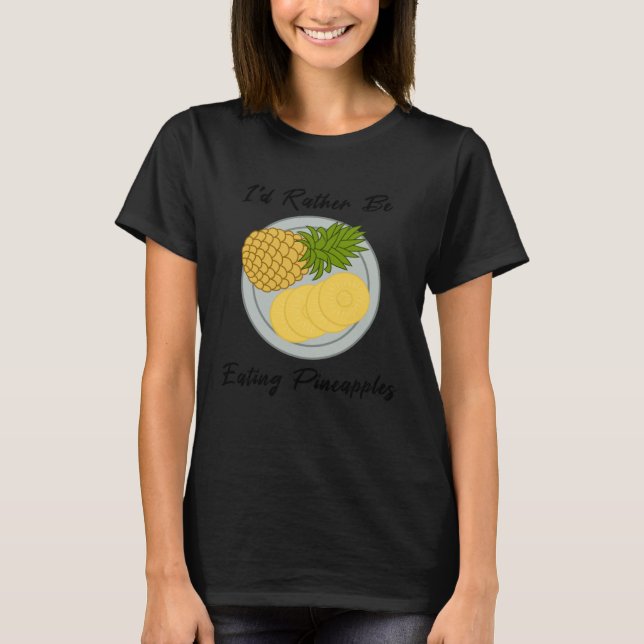eating Fruits Pineapples Tropical Summer Fruits T-Shirt (Vorderseite)
