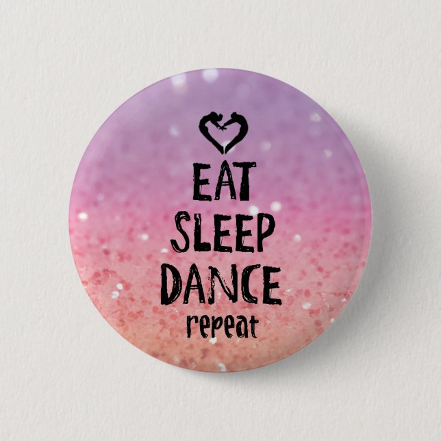 EatSleepDanceglitter.jpg Button (Vorderseite)