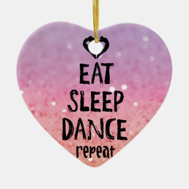 EatSleepDanceglitter.jpg Keramikornament (Vorne)