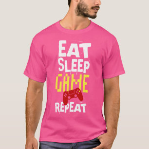 Eatsleepgame2 T-Shirt