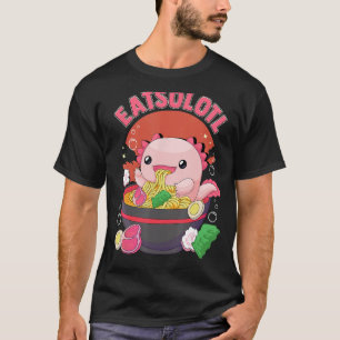 Eatsolotl Axolotl Eating Ramen Noodles Ramen Liebe T-Shirt