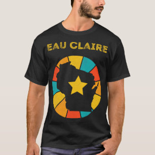 Eau Claire Wisconsin Vintag Distressed Souvenir 1 T-Shirt