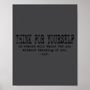 Eau Zitat Motivationsinspiration - Denk für dich s Poster
