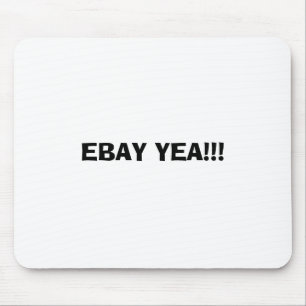 EBAYYEA!!! MOUSEPAD